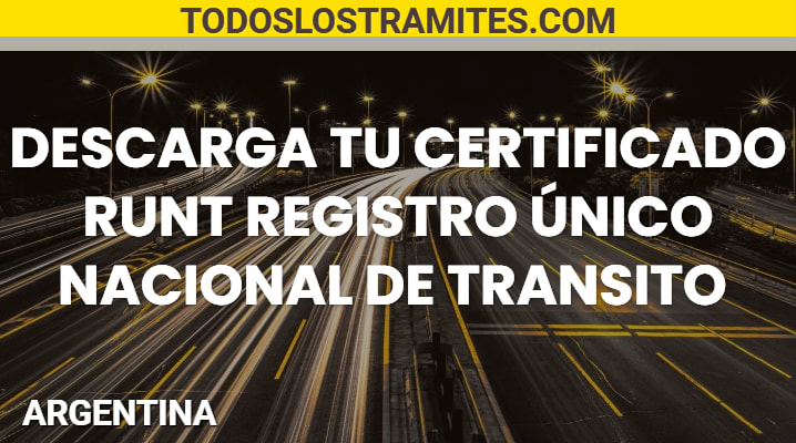 Descarga tu certificado RUNT registro único nacional de transito 