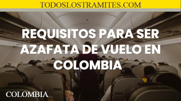Requisitos para ser azafata de vuelo en Colombia 