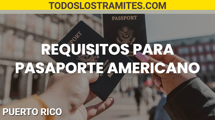 Requisitos para pasaporte americano 